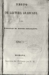 Foto de  120 Aniversario BNCJM- Tesoros.  Un Raro libro de texto de Don José de la Luz y Caballero.  