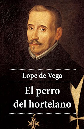 Foto de  Programa Nacional por la Lectura. Reseña .El Perro del Hortelano, de Félix Lope de Vega y Carpio